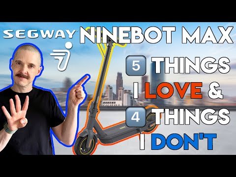 Segway Ninebot MAX Review: 5 Things I Love and 4 Things I Don't After 350 km